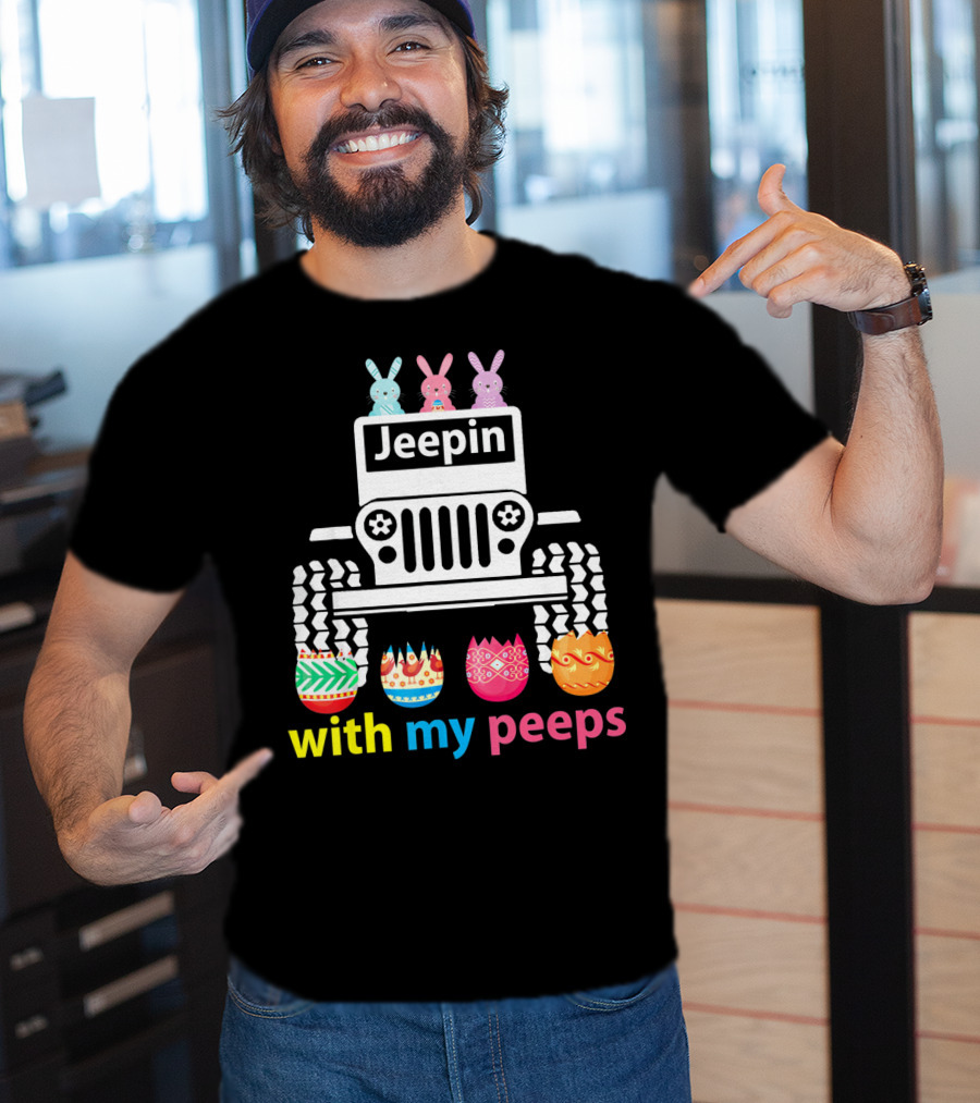 Jeepin With My Peeps Rabbit Riding Jeep Easter Eggs T-Shirt