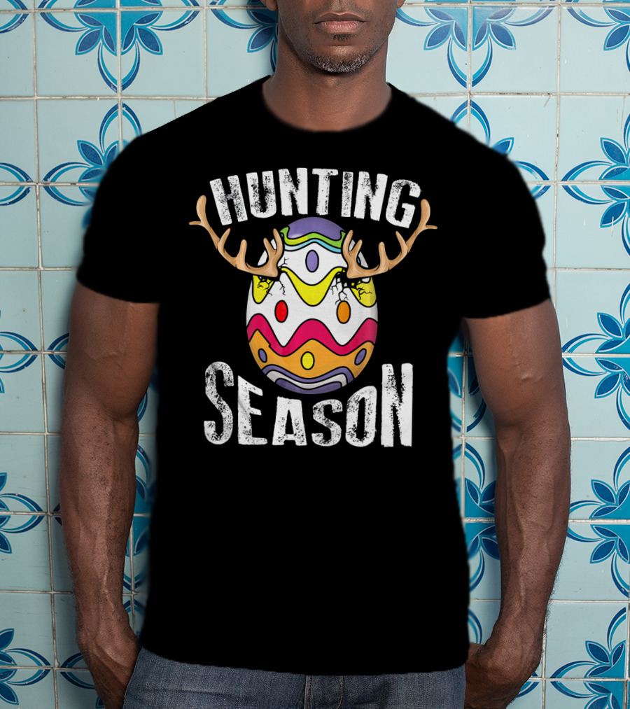 Hunting Season Cute Easter Egg Antlers Holid T-Shirt