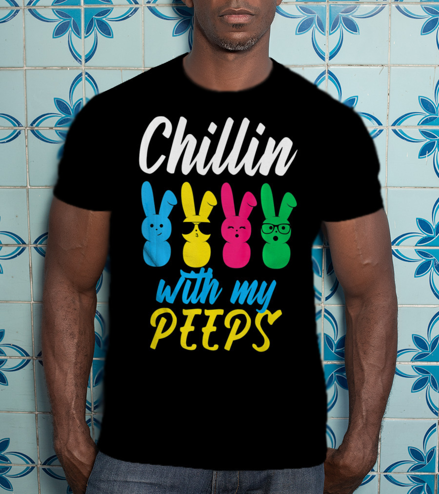 Chillin With My Peeps Colorful Easter Bunny T-Shirt