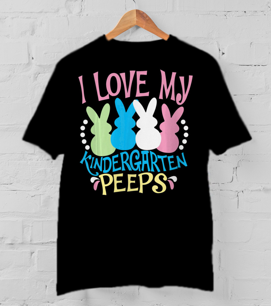 I Love My Kindergarten Peeps Easter Bunnies T-Shirt
