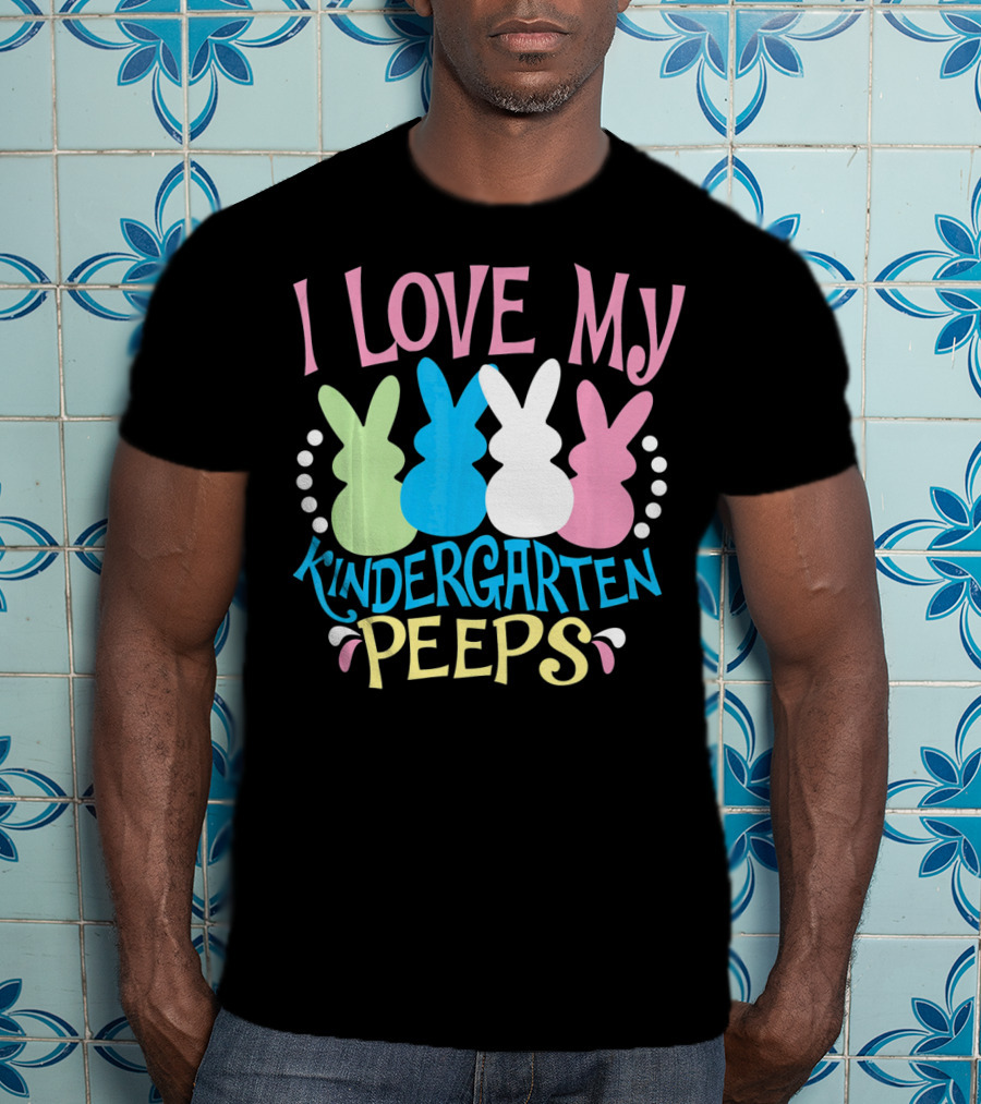 I Love My Kindergarten Peeps Easter Bunnies T-Shirt