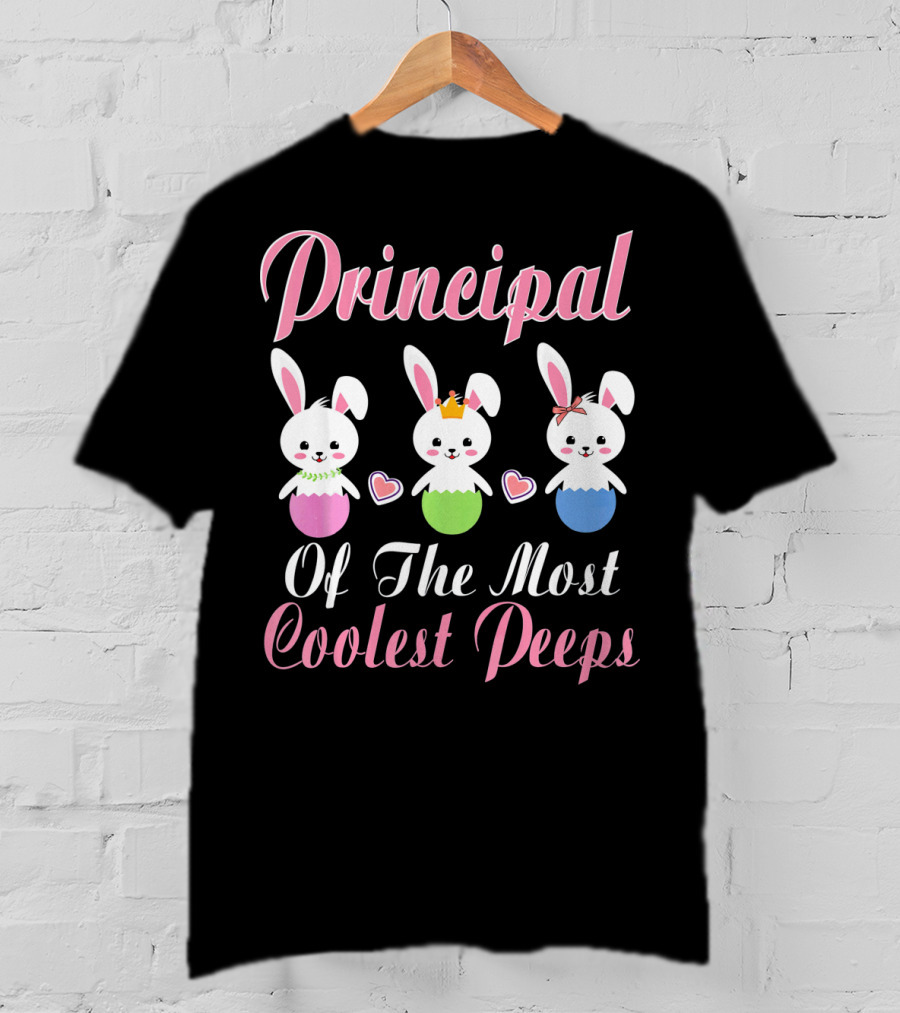 Principal Of The Most Coolest Peeps Bunnies T-Shirt