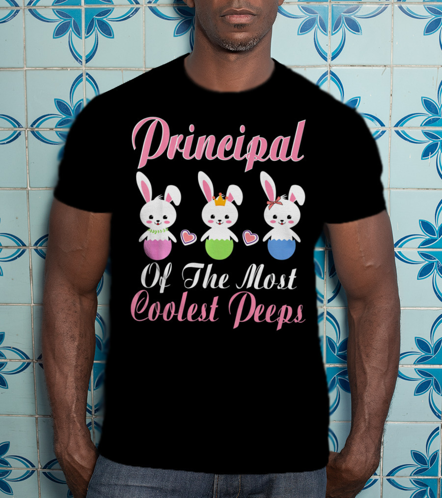 Principal Of The Most Coolest Peeps Bunnies T-Shirt