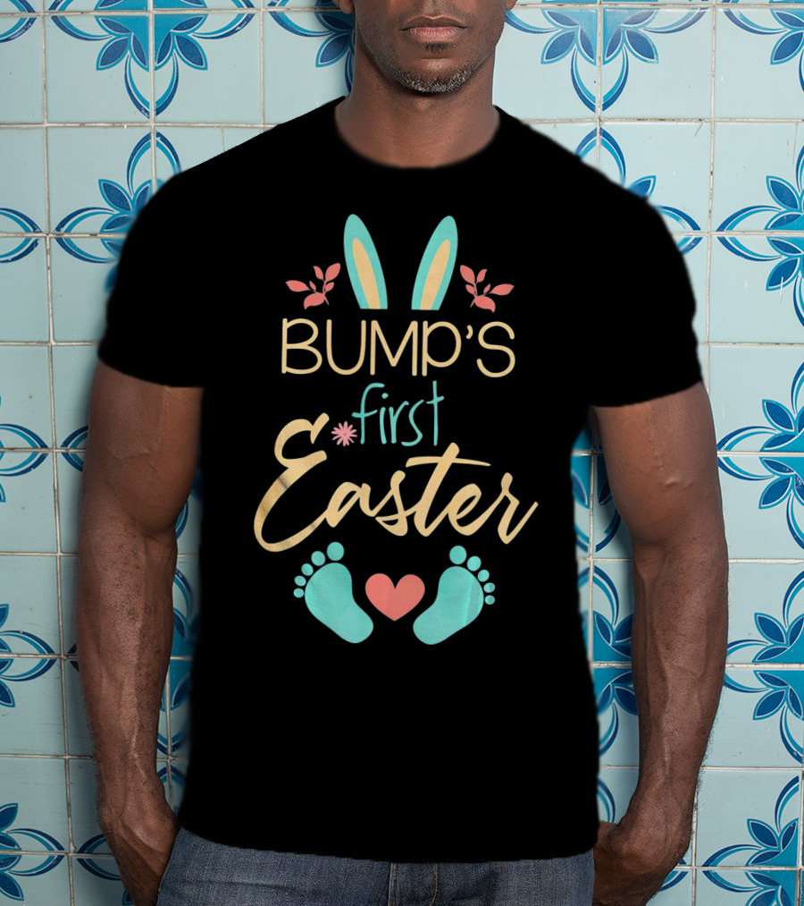 Bump's First Easter Baby Mother Happy Bunny Ears And Feet T-Shirt
