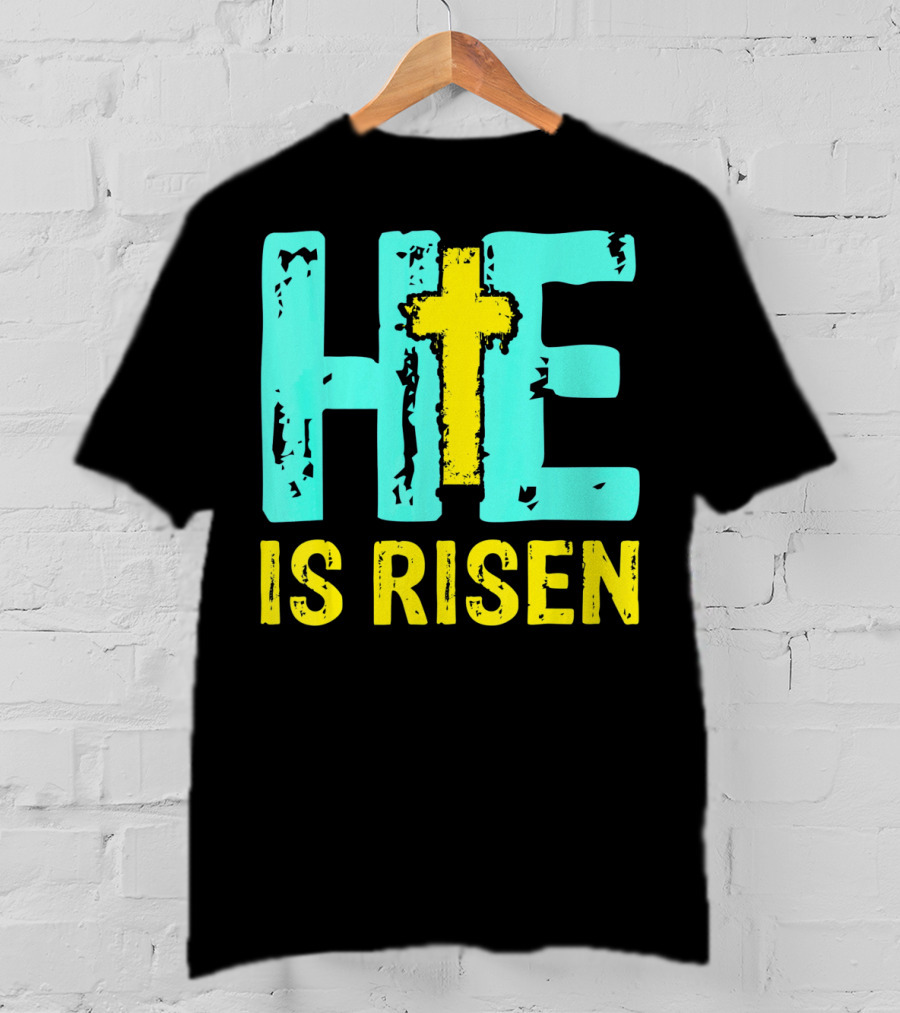 He Is Risen Christian Cross Happy Easter T-Shirt
