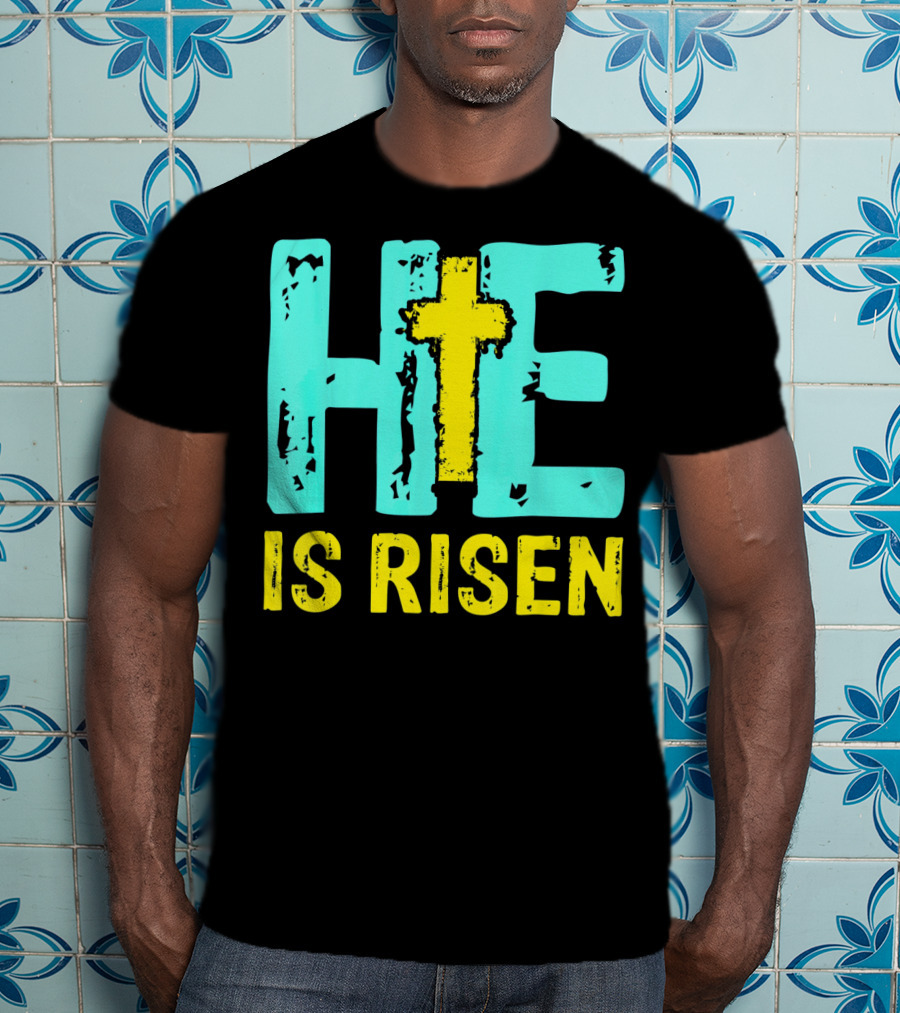 He Is Risen Christian Cross Happy Easter T-Shirt