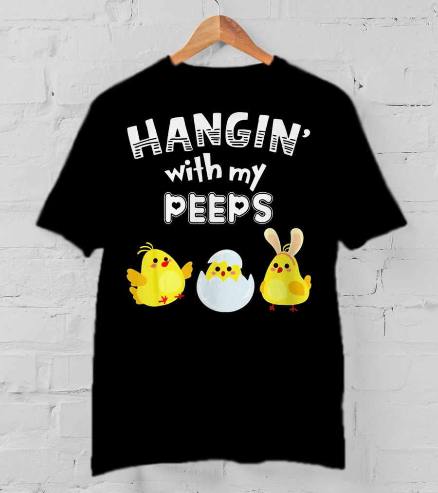 Hangin' With My Peeps Cute Chickens And Bunny T-Shirt