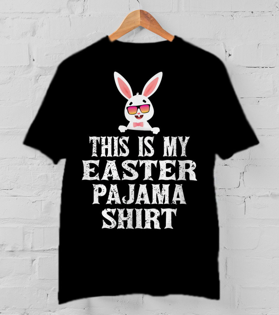 This Is My Easter Pajama Shirt Bunny Sunglasses T-Shirt