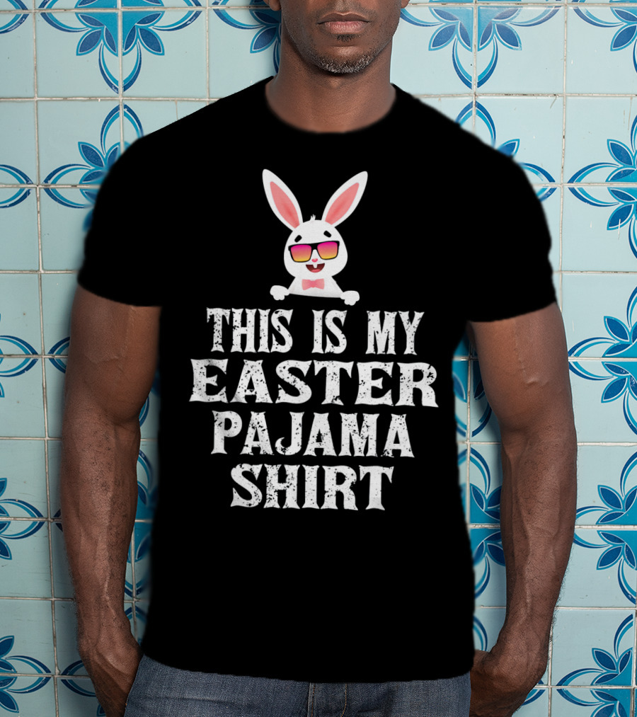 This Is My Easter Pajama Shirt Bunny Sunglasses T-Shirt