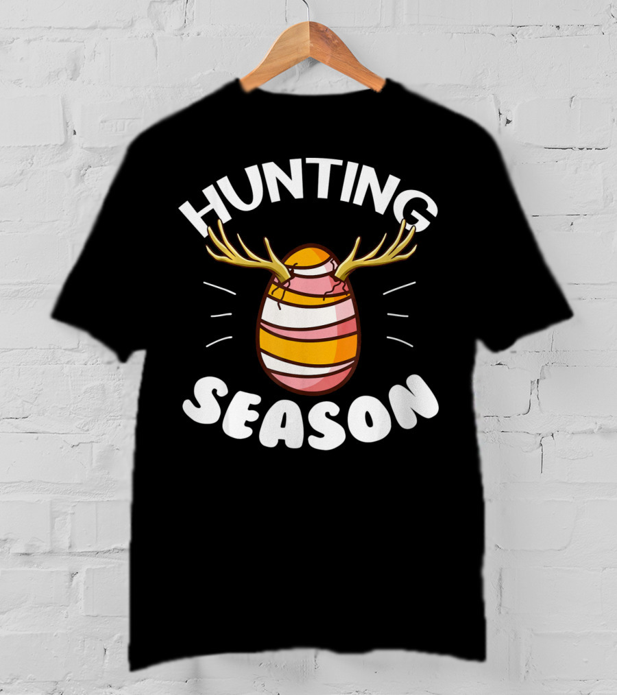 Hunting Season Egg Hunting Happy Easter T-Shirt