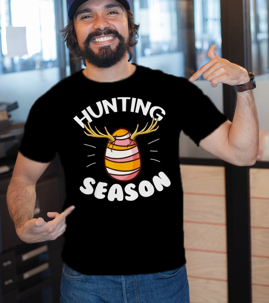 Hunting Season Egg Hunting Happy Easter T-Shirt