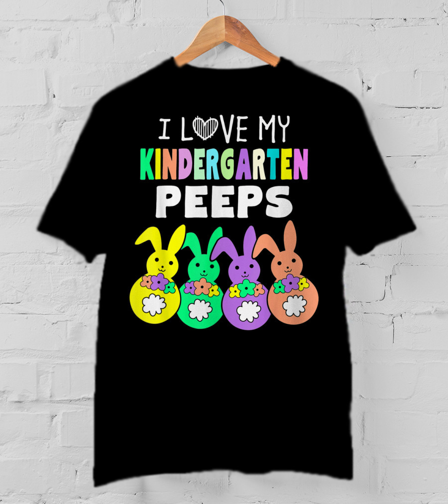 I Love My Kindergarten Peeps Happy Easter Bunnies T-Shirt