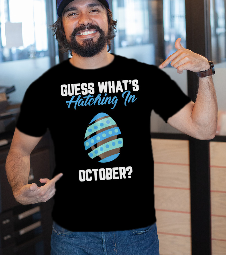 Guess What’s Hatching In October? T-Shirt