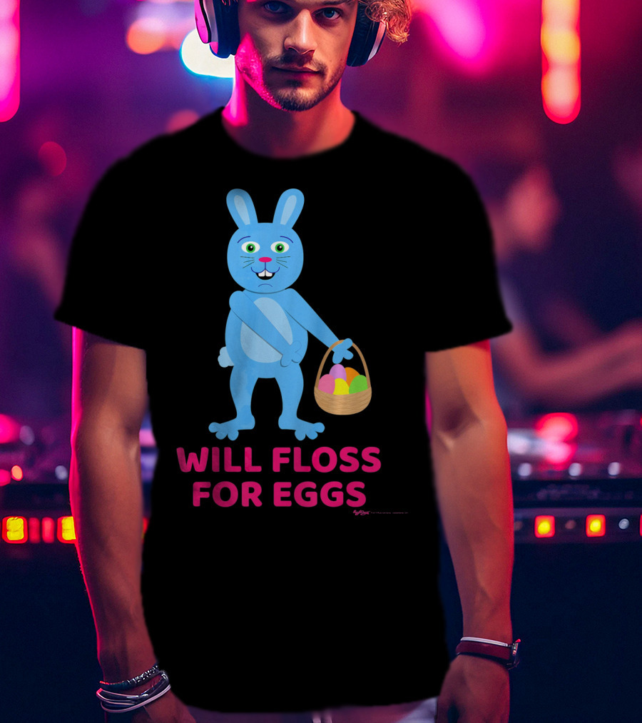 Will Floss For Eggs Easter Bunny Basket T-Shirt