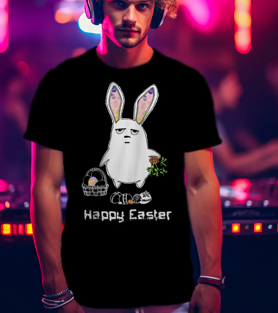 Gloomy Bunny With Easter Basket And Eggs Happy Easter T-Shirt