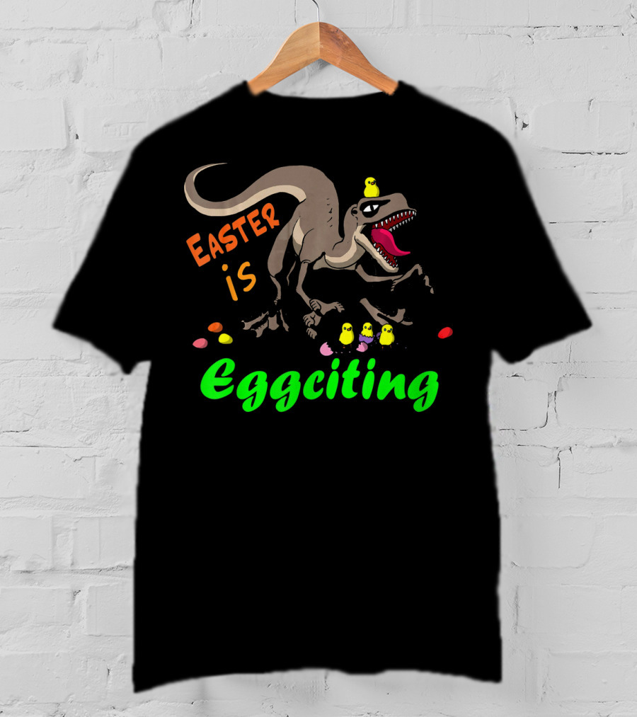 Easter Is Eggciting Raptor Dinosaur With Chicks And Eggs T-Shirt