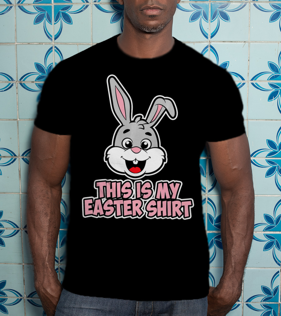 This Is My Easter Shirt Bunny T-Shirt