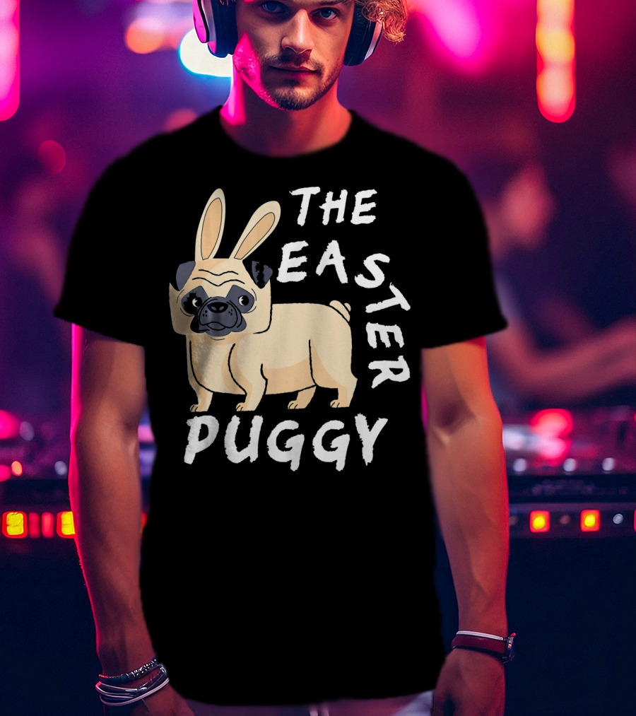 The Easter Puggy Easter Pug T-Shirt