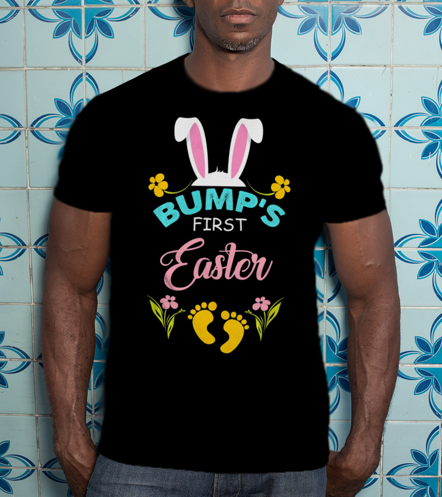 Bump's First Easter Bunny Ears Flowers And Baby Feet T-Shirt