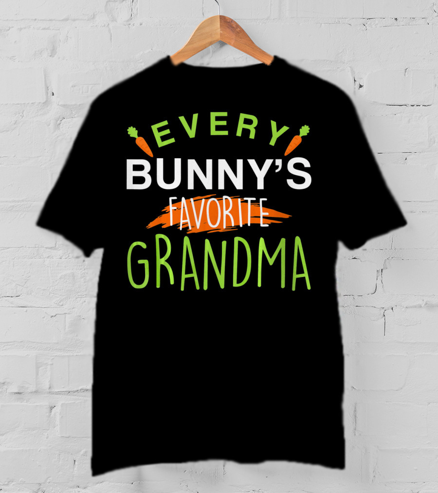 Every Bunny's Favorite Grandma T-Shirt