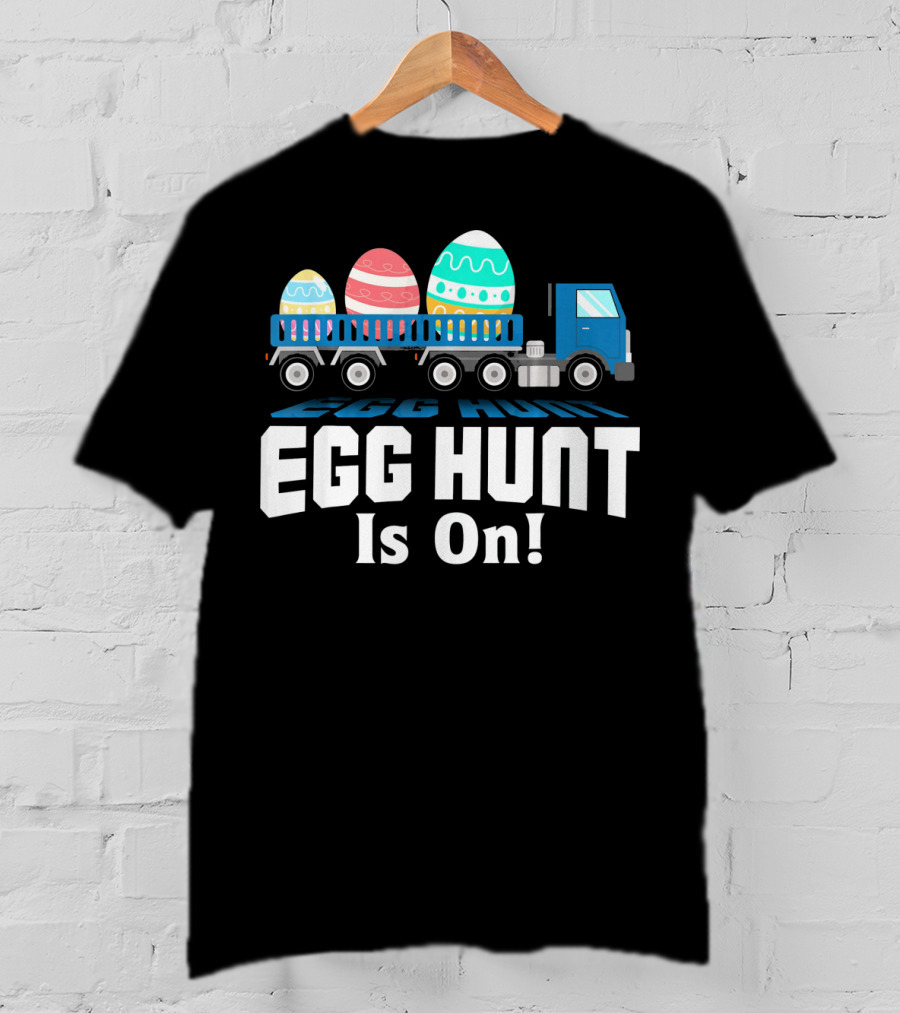 Egg Hunt Is On Easter Truck Carrying Easter Eggs T-Shirt