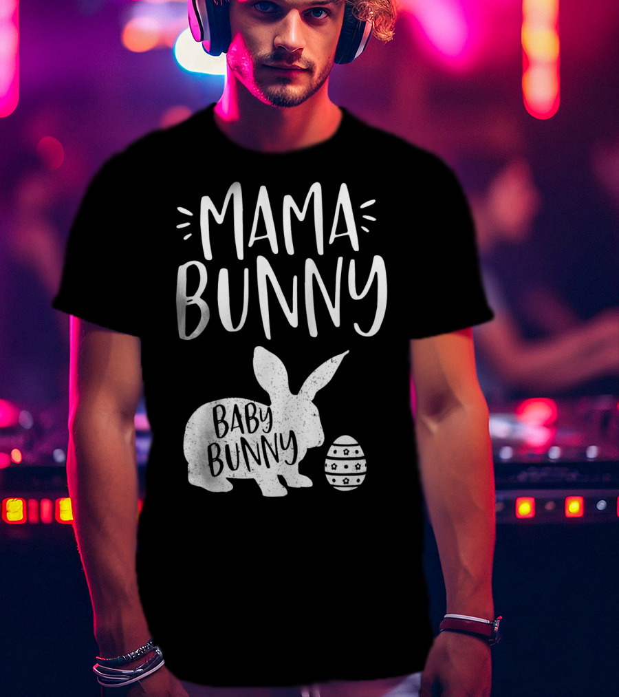 Mama Bunny Baby Bunny Cute Easter T-Shirt