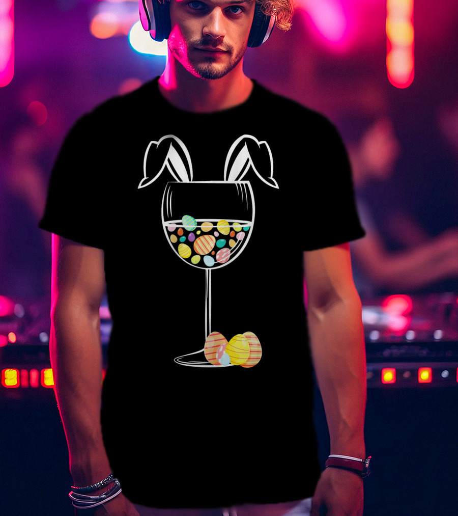 Bunny Ears Wine Glass With Colorful Easter Eggs T-Shirt