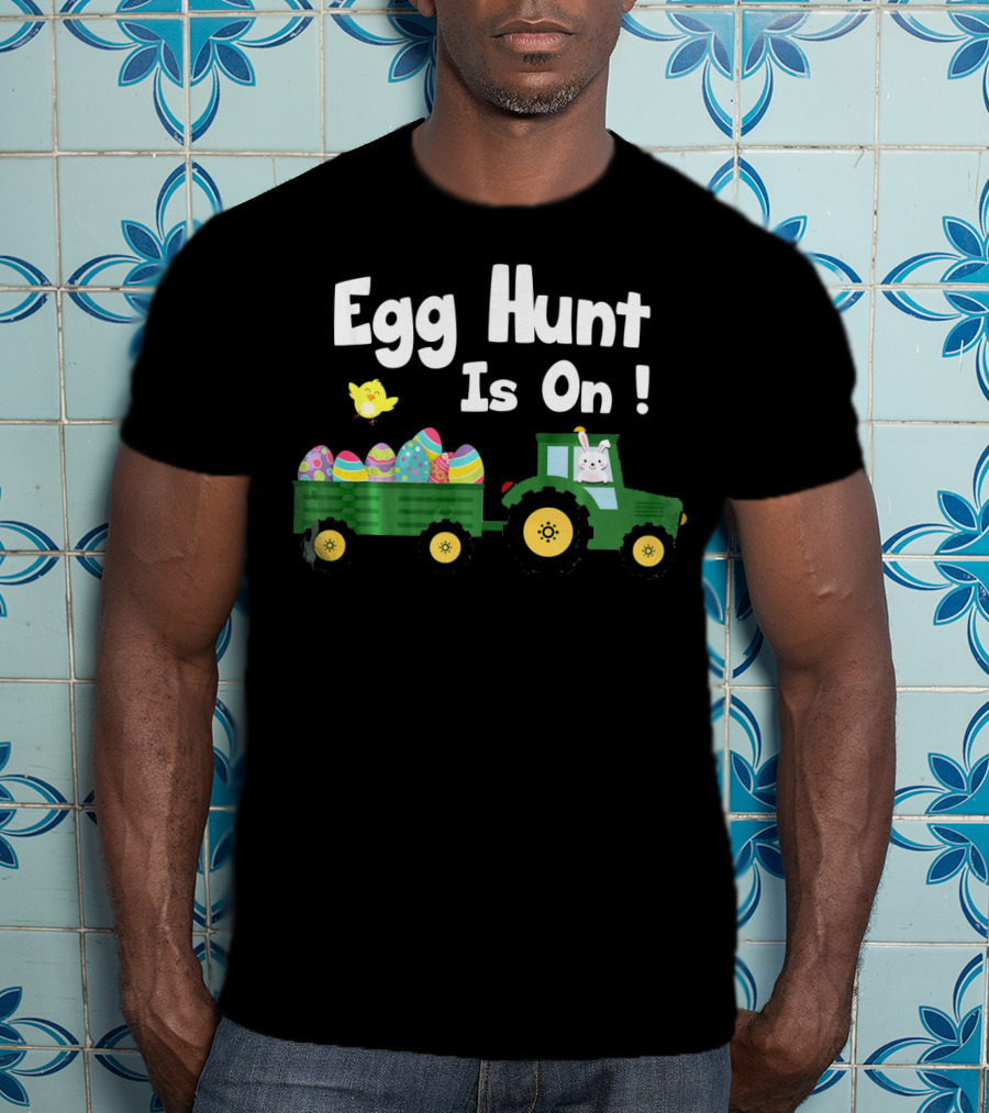 Egg Hunt Is ON Funny Easter Bunny Tractor With Eggs T-Shirt