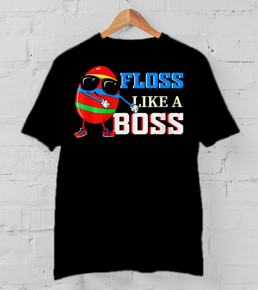 Floss Like A Boss Easter Cool Egg Dance T-Shirt