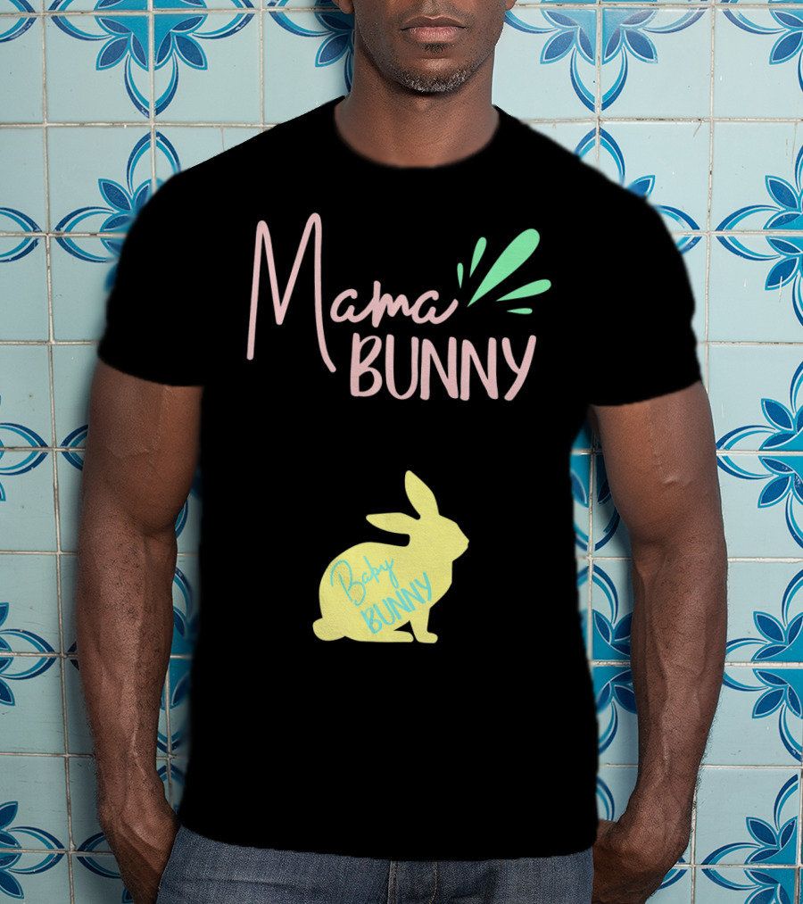 Mama Bunny Baby Bunny Easter T-Shirt