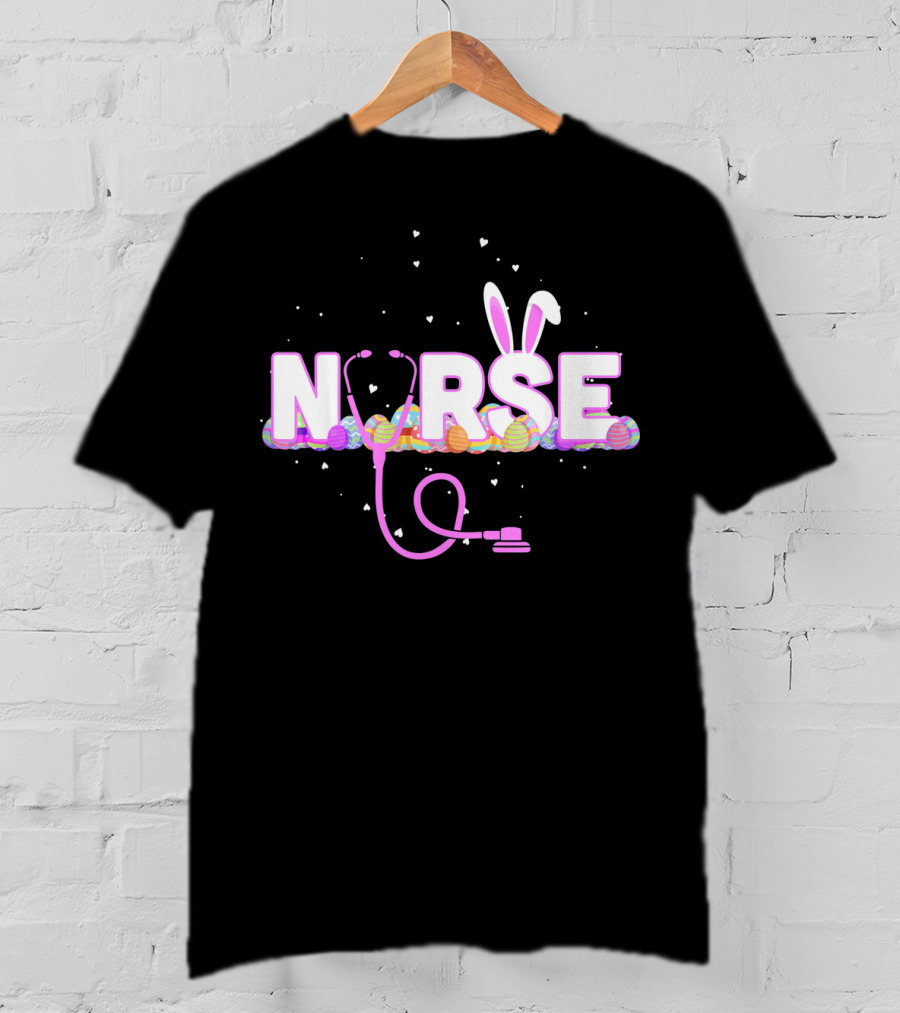 Nurse Easter Bunny Ears Colorful Eggs Stethoscope T-Shirt