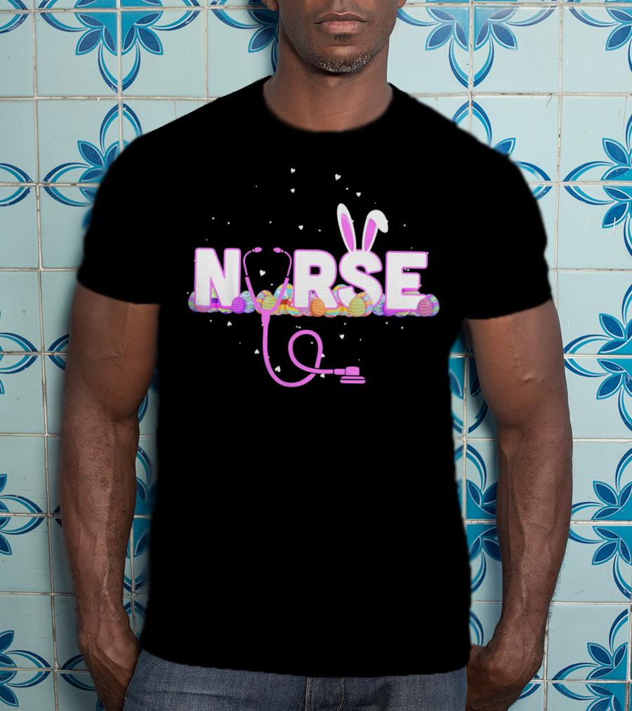 Nurse Easter Bunny Ears Colorful Eggs Stethoscope T-Shirt