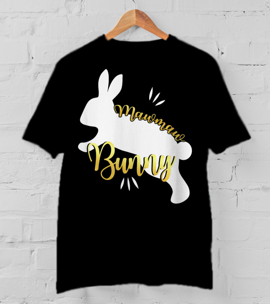 Mawmaw Bunny Easter Funny Cute Bun T-Shirt