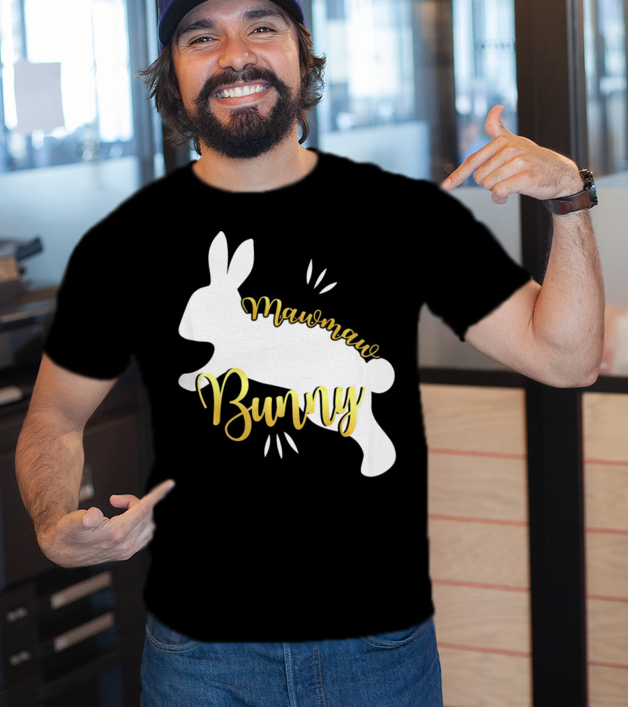 Mawmaw Bunny Easter Funny Cute Bun T-Shirt