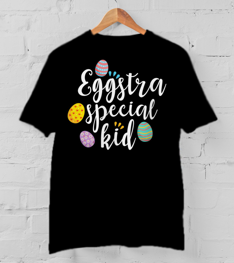Eggstra Special Kid Easter Eggs T-Shirt