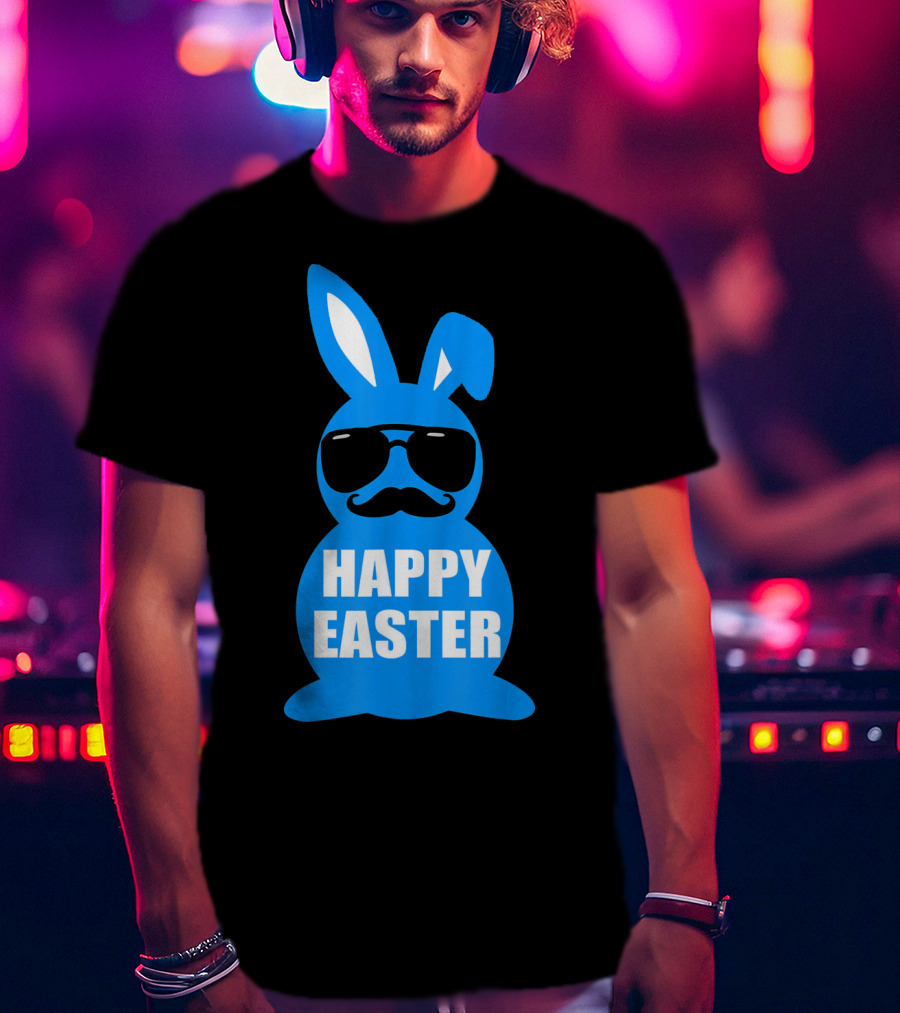 Happy Easter Bunny With Sunglasses And Mustache T-Shirt