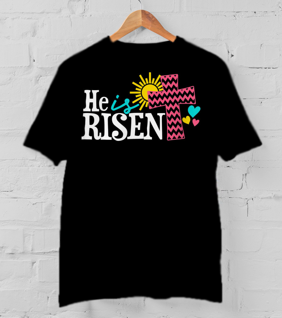 He Is Risen Christian Easter Cross Sun Hearts T-Shirt