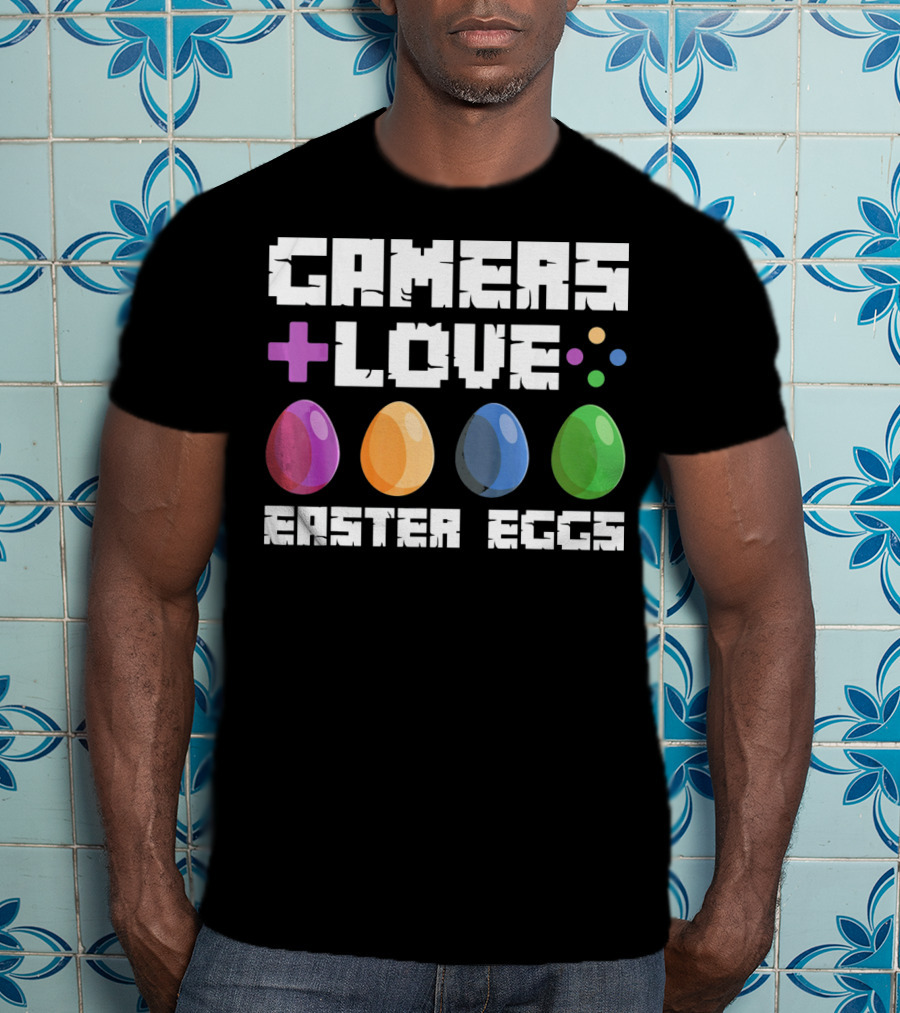 Gamers Love Plus Easter Eggs With Colorful Eggs And Game Symbols T-Shirt