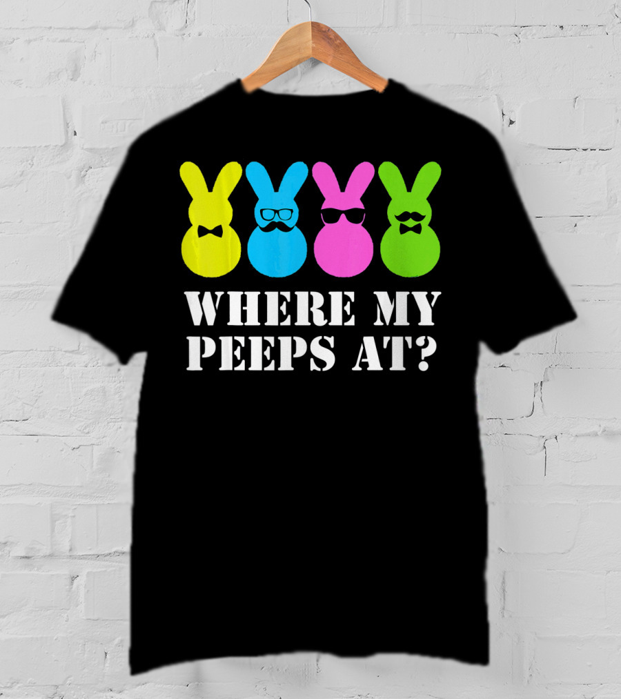 Where My Peeps At Easter Bunny Colorful Bowtie Glasses Moustache Spectacles T-Shirt