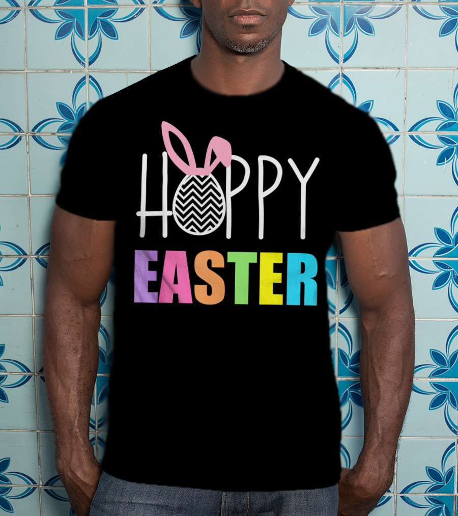 Hoppy Easter Happy Easter With Colorful Text And Bunny Egg T-Shirt