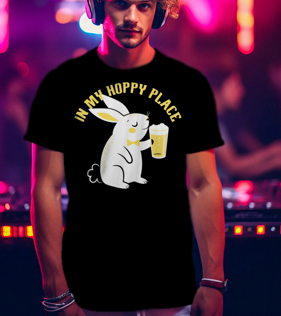 In My Hoppy Place Cute Bunny Drinking Beer T-Shirt