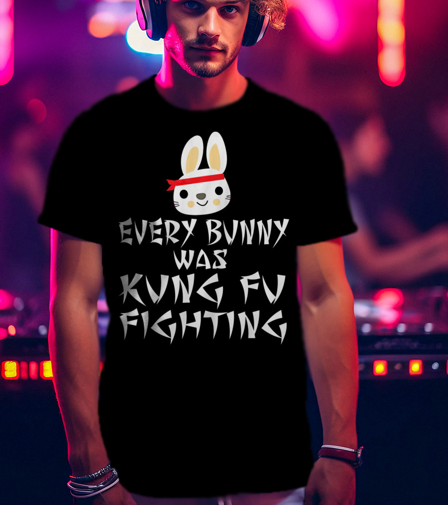 Every Bunny Was Kung Fu Fighting Bunny With Red Bandana T-Shirt