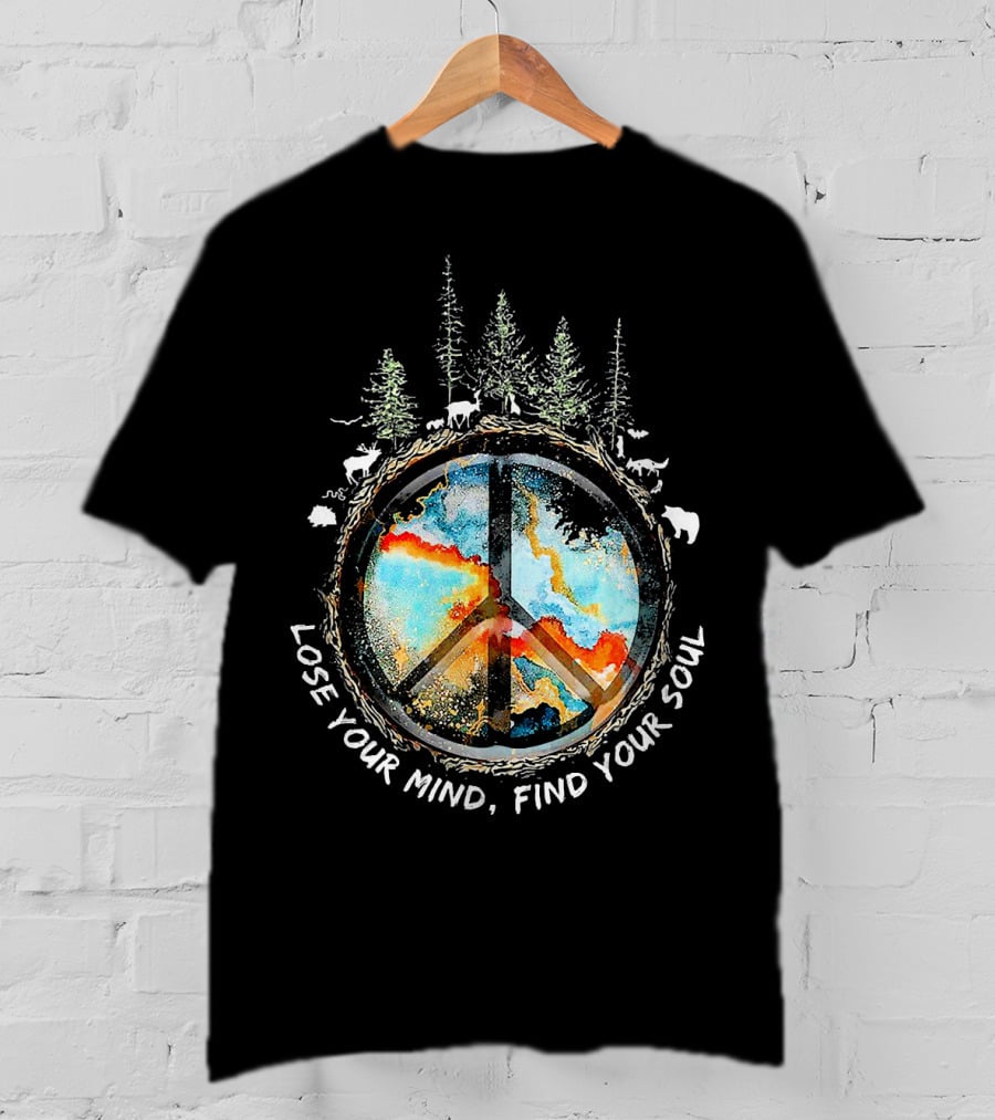 Lose Your Mind Find Your Soul Peace Symbol Forest Wildlife T-Shirt