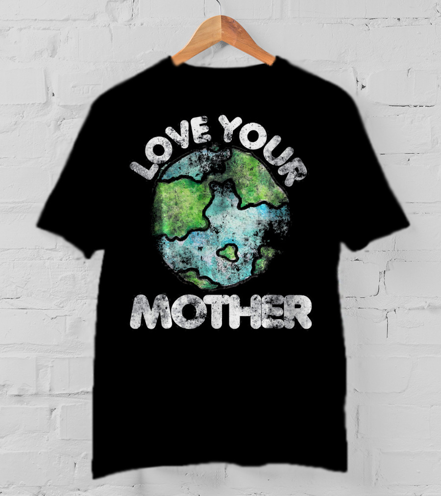 Love Your Mother Vintage Earth Day Planet T-Shirt