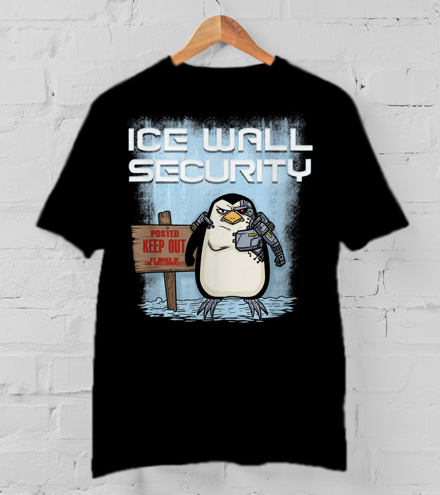 Cyborg Penguin Ice Wall Security Posted Keep Out Sign T-Shirt