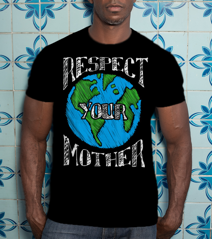 Earth Day Respect Your Mother Planet Earth Sketch T-Shirt