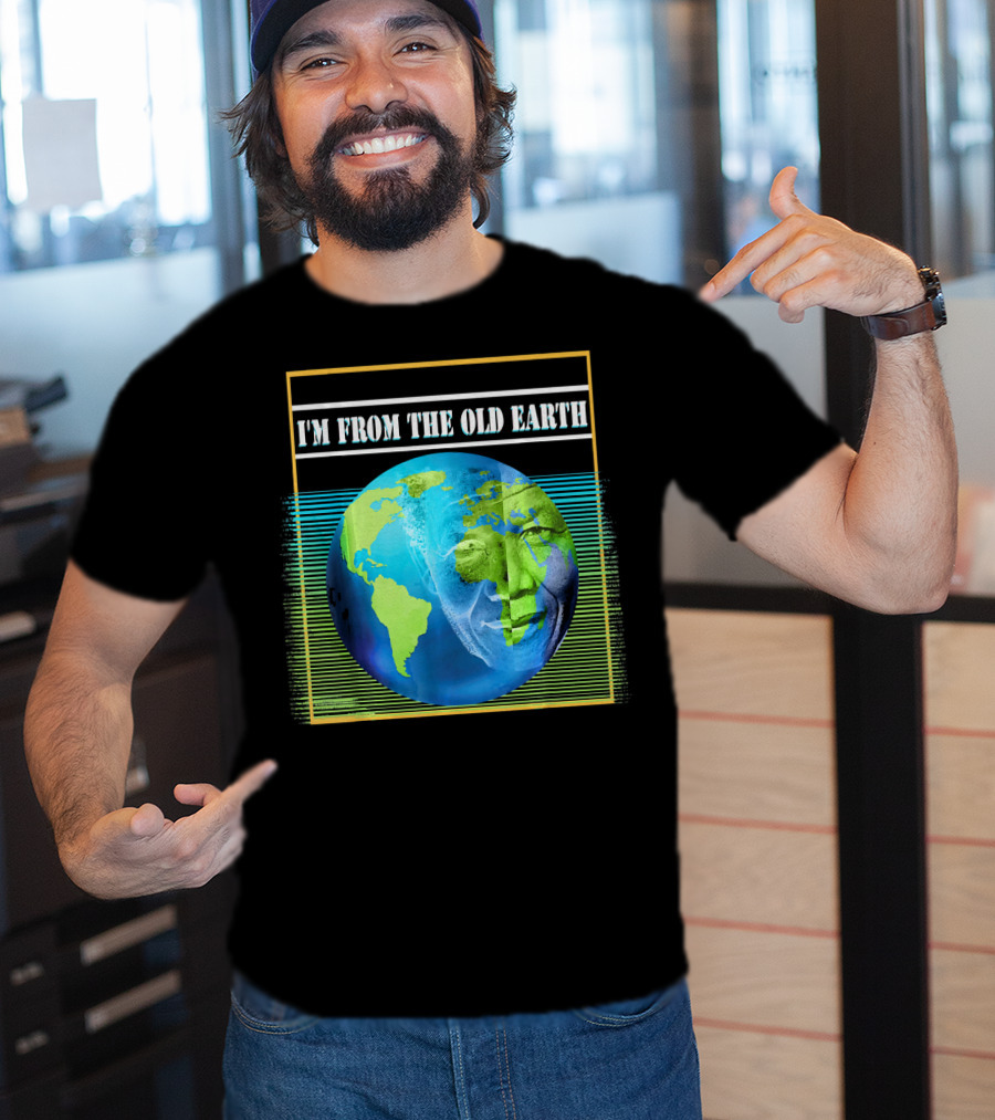 Mandela Effect I'm From The Old Earth T-Shirt