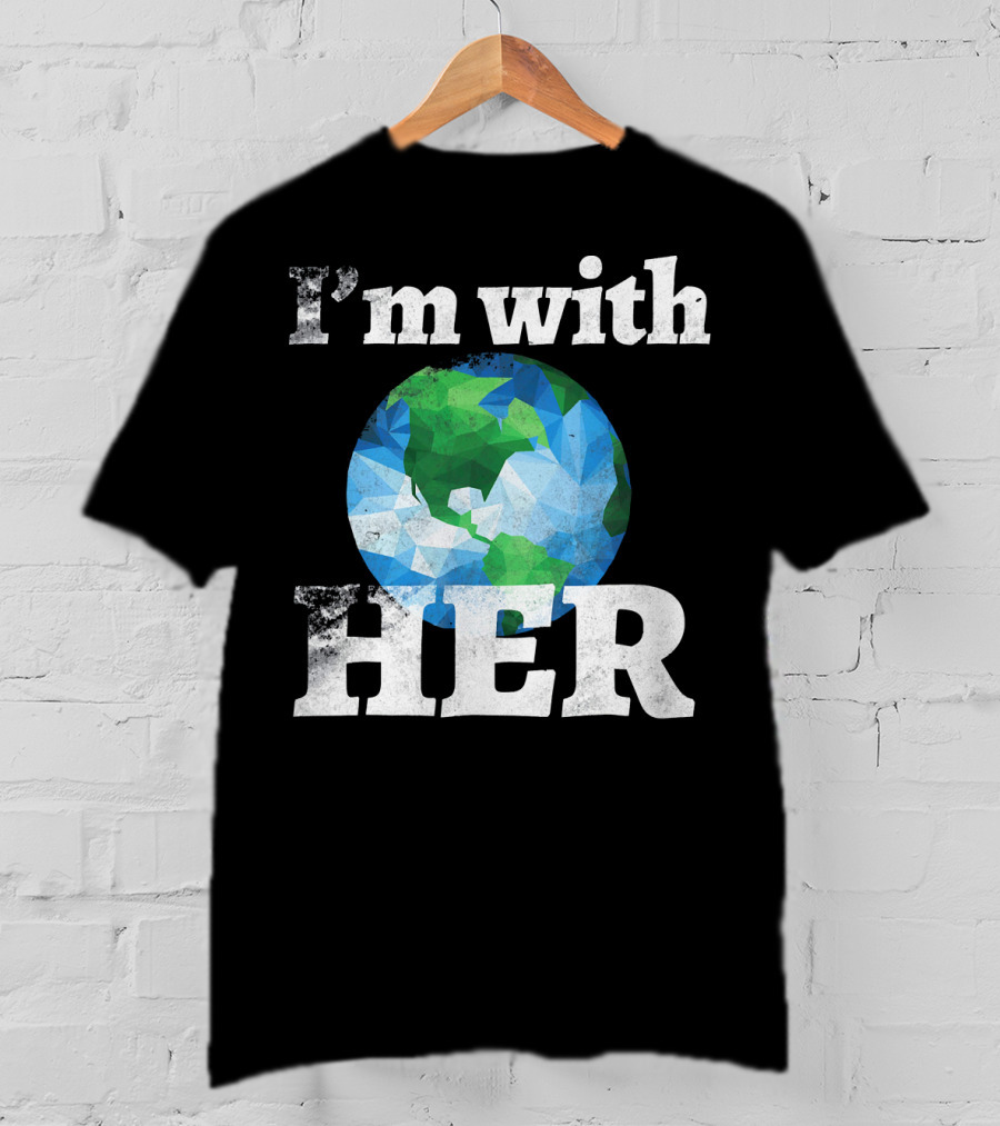 I'm With Her Earth Globe March For Science T-Shirt
