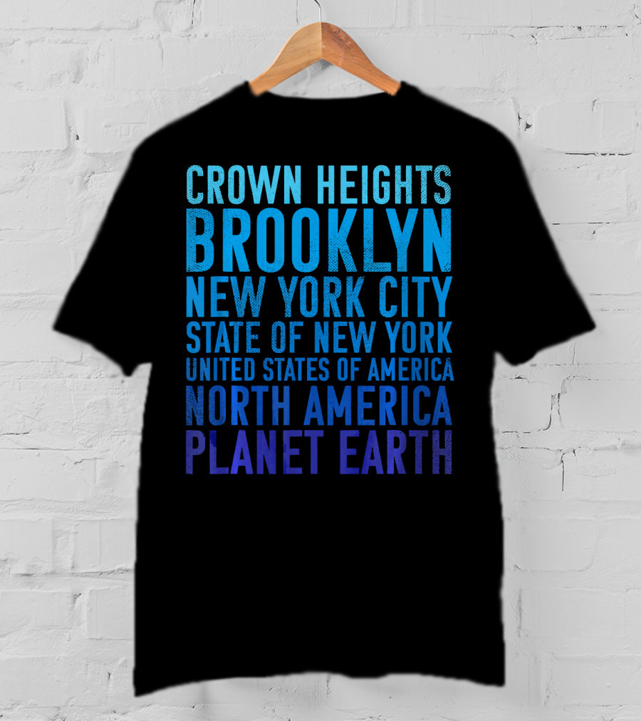 Crown Heights Brooklyn New York City State Of New York United States Of America North America Planet Earth T-Shirt