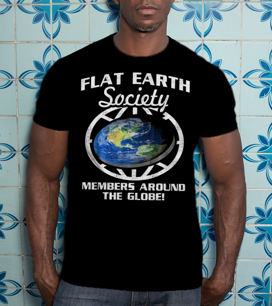 Flat Earth Society Members Around The Globe Planet Map T-Shirt
